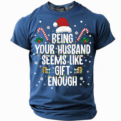 Christmas Husband Gift Enough Funny Tee