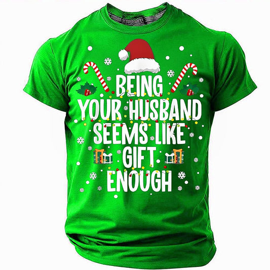 Christmas Husband Gift Enough Funny Tee